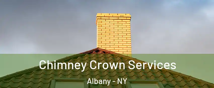 Chimney Crown Services Albany - NY