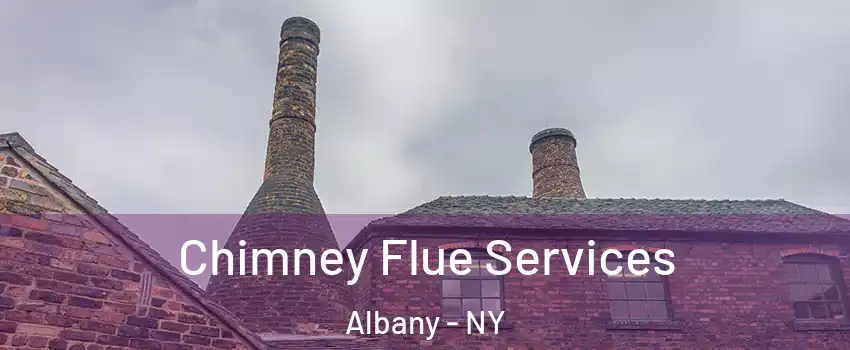  Chimney Flue Services Albany - NY