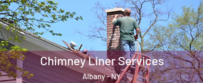  Chimney Liner Services Albany - NY