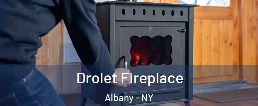  Drolet Fireplace Albany - NY