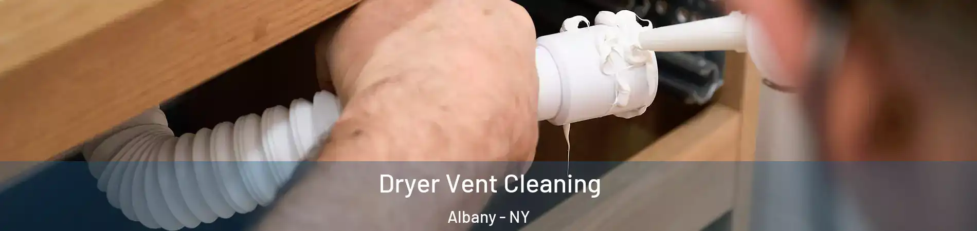  Dryer Vent Cleaning Albany - NY