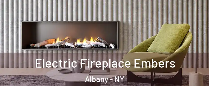  Electric Fireplace Embers Albany - NY