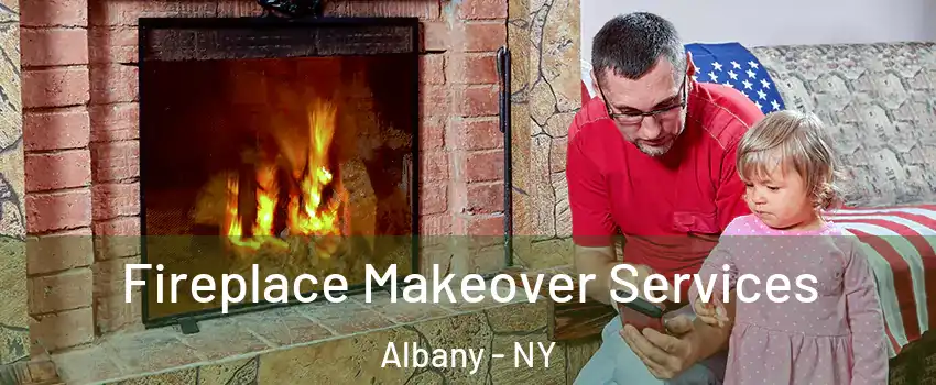  Fireplace Makeover Services Albany - NY