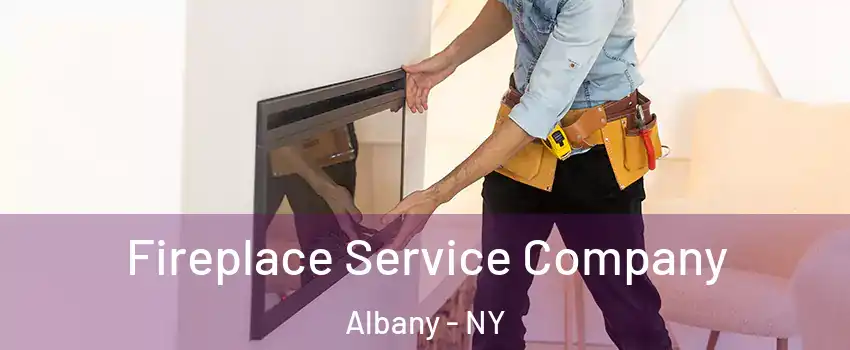  Fireplace Service Company Albany - NY