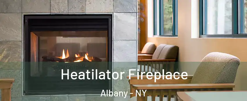  Heatilator Fireplace Albany - NY