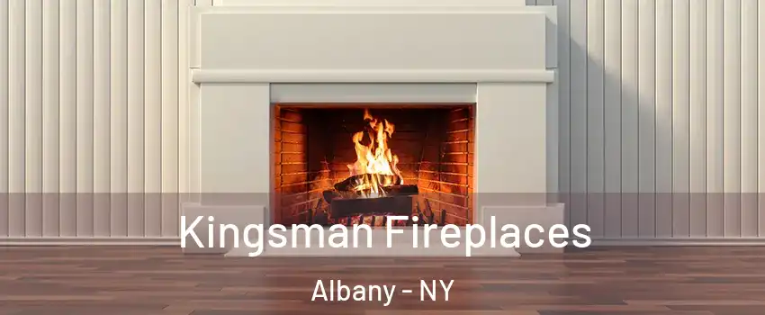  Kingsman Fireplaces Albany - NY