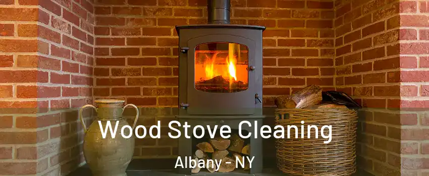  Wood Stove Cleaning Albany - NY