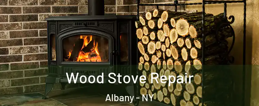  Wood Stove Repair Albany - NY
